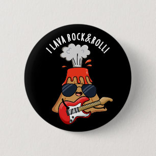 I Lava Rock And Roll Funny Volcano Pun Dark BG Button