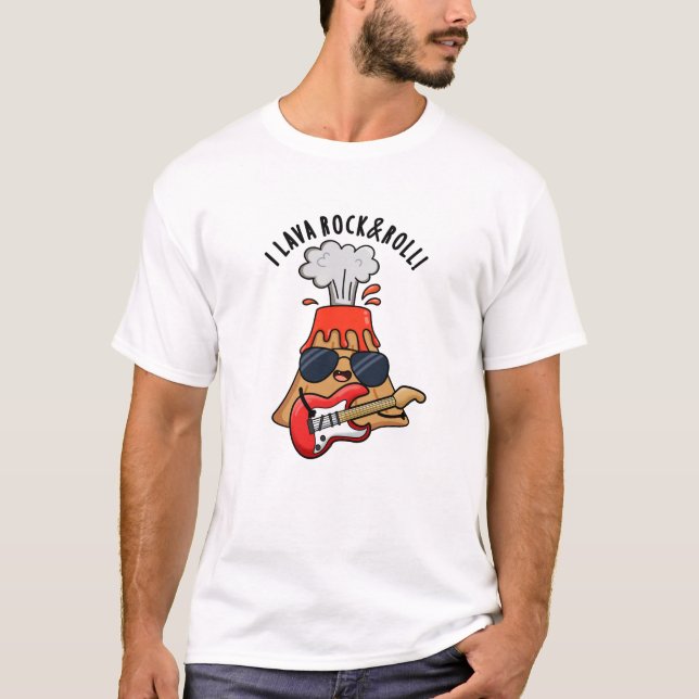 I Lava Rock And Roll Funny Volcano Pun  T-Shirt (Front)