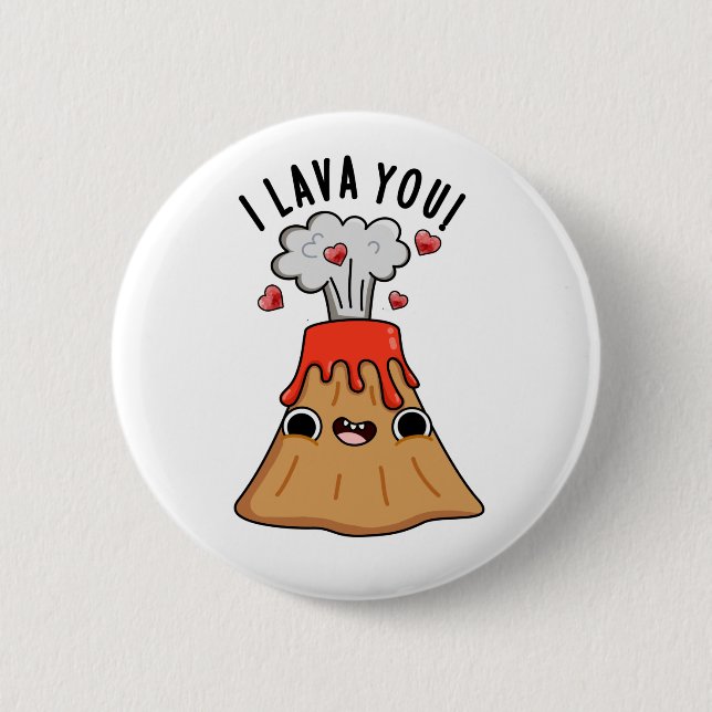 I Lava You Funny Volcano Pun  Button (Front)