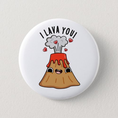 I Lava You Funny Volcano Pun  Button