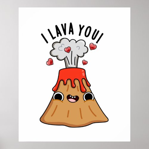 I Lava You Funny Volcano Pun  Poster