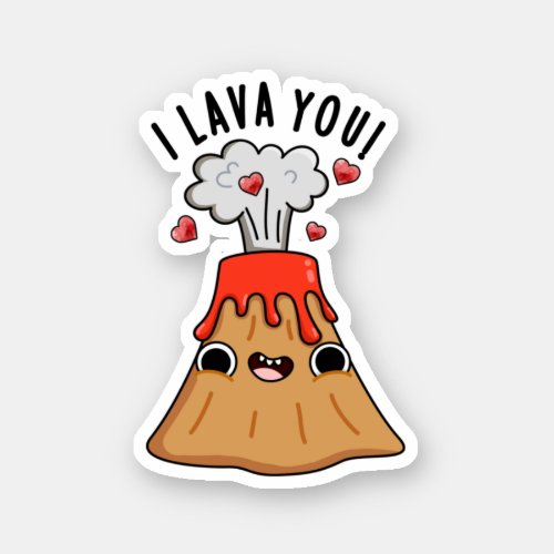 I Lava You Funny Volcano Puns Sticker