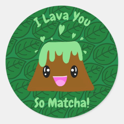 I Lava You So Matcha Green Tea Leaves Classic Round Sticker