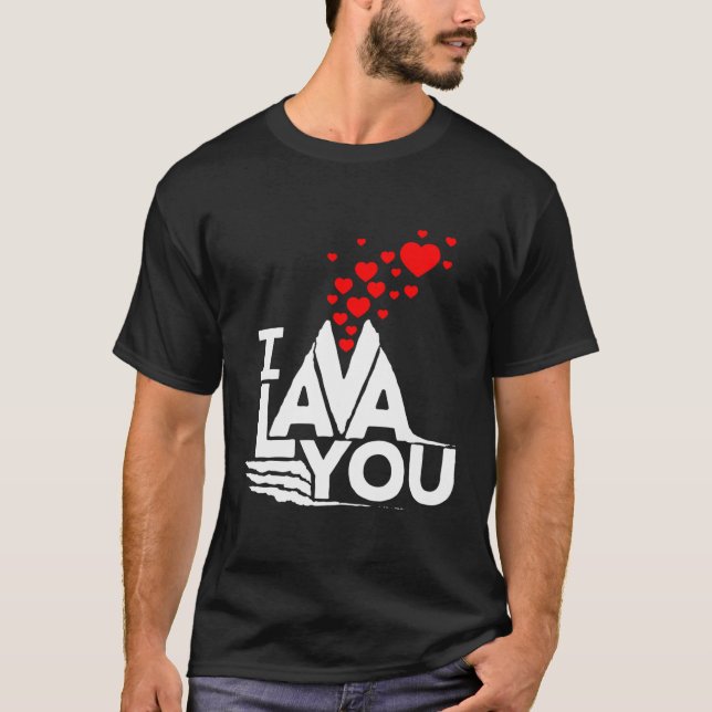 I Lava You - Valentines Day Anniversary Funny Cute T-Shirt (Front)
