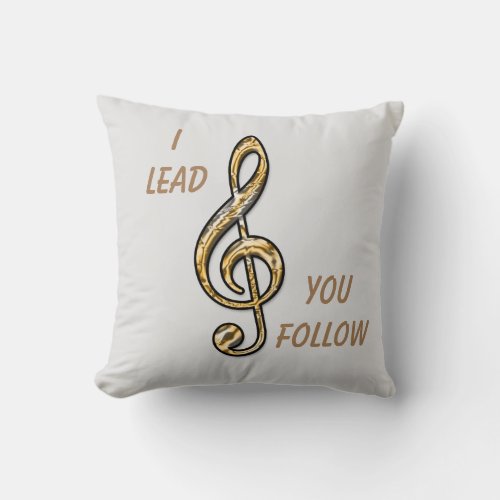 I Lead You Follow Music Leader Gold Clef Conductor Throw Pillow