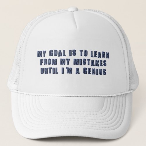 I Learn From My Mistakes Trucker Hat