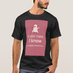 I learned from Pugs Essential T-Shirt 537