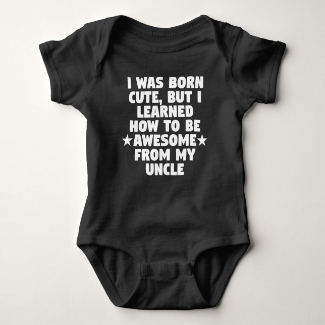 I Learned How To Be Awesome From My Uncle Baby Bodysuit (Front)