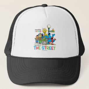 I learned on THE STREET Trucker Hat
