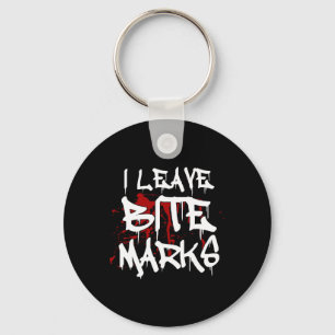 I Leave Bite Marks Fun Halloween Vampire Blood Spl Keychain