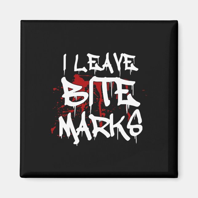 I Leave Bite Marks Fun Halloween Vampire Blood Spl Magnet (Front)