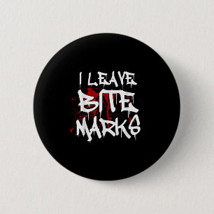 I Leave Bite Marks Funny Halloween Vampire Blood S Button