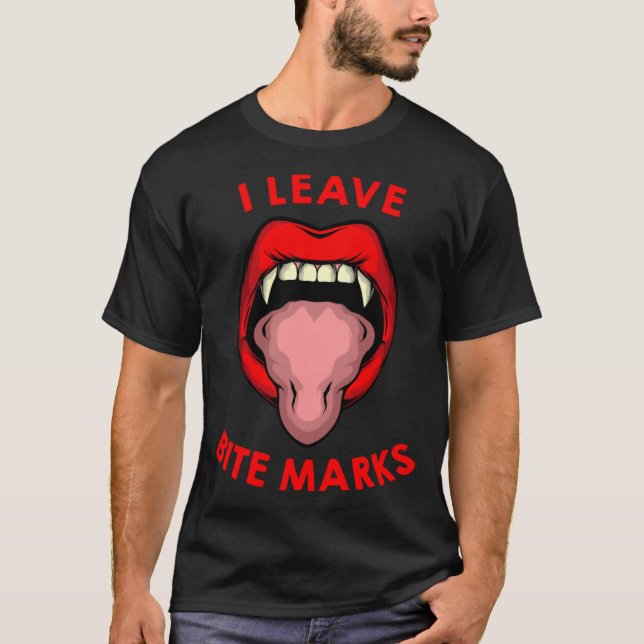 I Leave Bite Marks  Vampire Halloween T-Shirt (Front)
