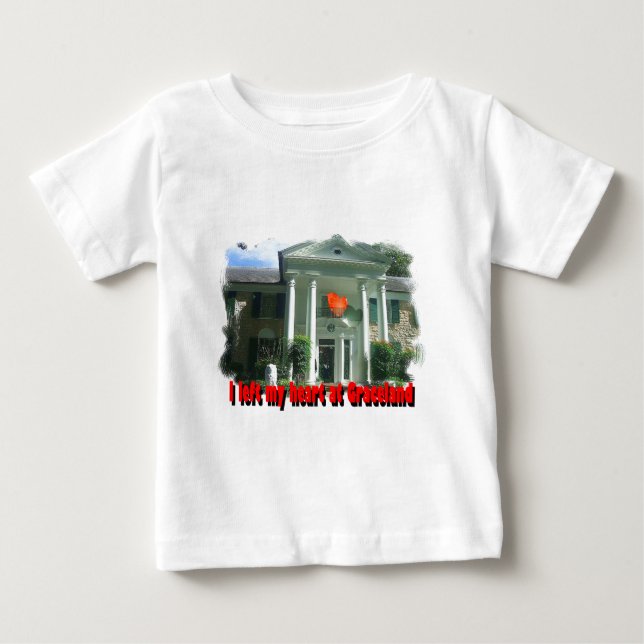 I Left My Heart At Graceland Baby T-Shirt (Front)