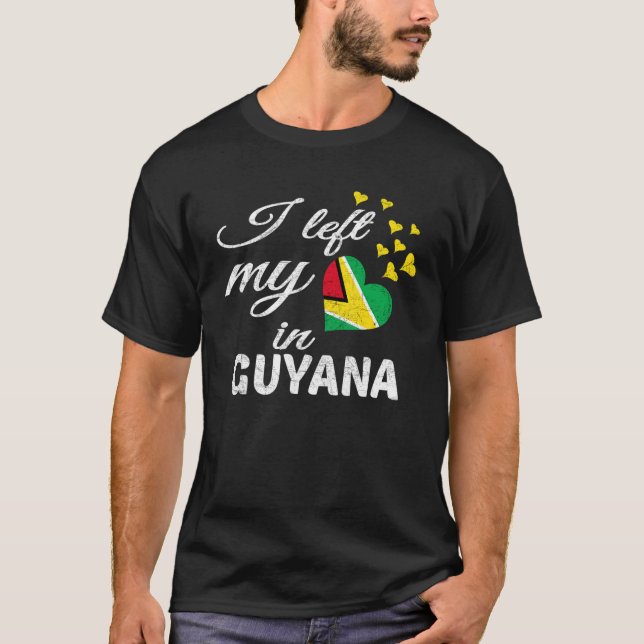I Left My Heart In Guyana Awesome Countries T-Shirt (Front)