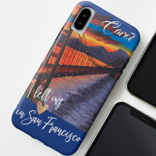 "I Left My Heart In San Francisco " Custom iPhone iPhone XS Case