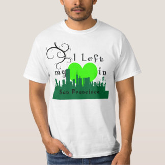 I left my Heart in San Francisco T-Shirt