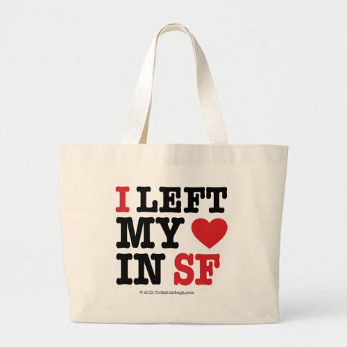 I Left My Heart Large Tote Bag