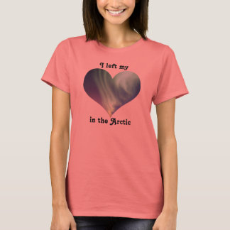 I Left My Heart North Pole Arctic Aurora Borealis T-Shirt