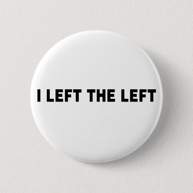 I Left The Left Button (Front)