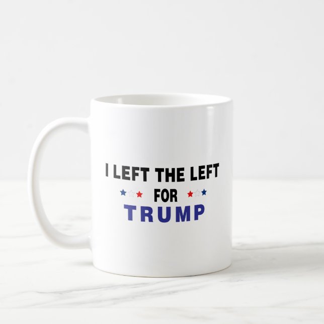 I Left The Left For Trump Coffee Mug (Left)