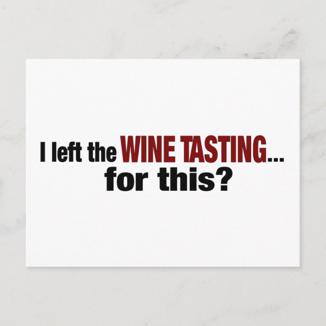 I Left Wine Tasting For This Postcard (Front)