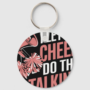 I Let My Cheer Do The Talking Funny Cheerleader Keychain