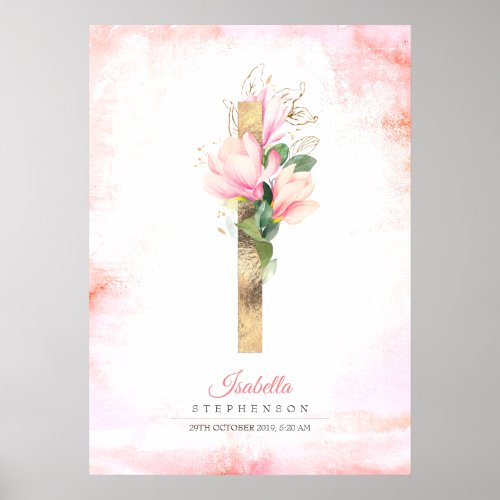 I Letter Monogram Gold Leaves Pink Magnolia Floral Poster