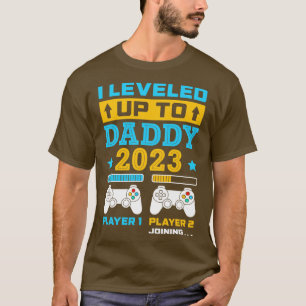 I Leveled Up o Daddy 2023 Soon o Be Dad Fathers Da T-Shirt