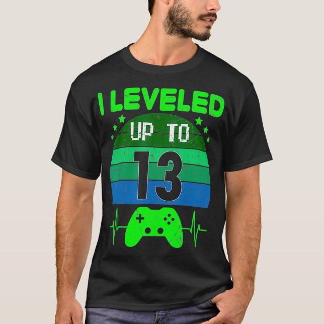 I leveled up to 13th Birthday Gift Video Game 13 Y T-Shirt (Front)