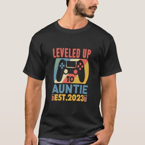 I Leveled Up To Auntie 2023 Gamer  Soon To Be Aunt T_Shirt