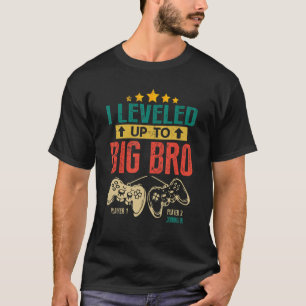 I Leveled Up To Big Bro 2023 Gamer Promoted to Bro T-Shirt