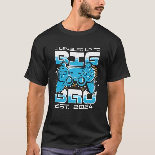 I Leveled up to Big Bro 2024 First Born Child Game T_Shirt