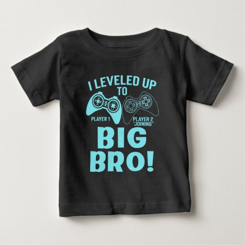 I Leveled Up To Big Bro Baby T_Shirt