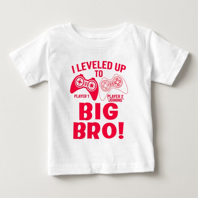 "I LEVELED UP TO BIG BRO! BABY T-Shirt (Front)