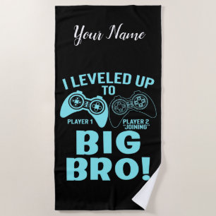 I Leveled Up To Big Bro Beach Towel