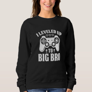 I Leveled Up To Big Bro Brother Sweatshirt