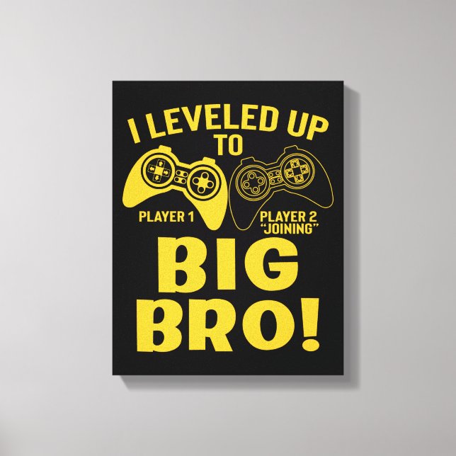 I Leveled Up To Big Bro Canvas Print (Front)