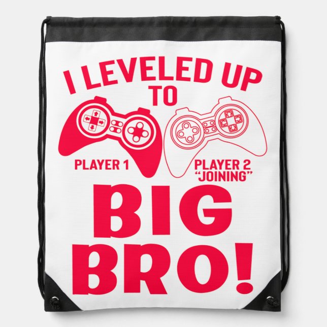 "I LEVELED UP TO BIG BRO! DRAWSTRING BAG (Front)