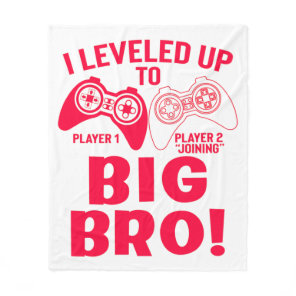 "I LEVELED UP TO BIG BRO! FLEECE BLANKET