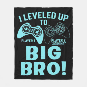 I Leveled Up To Big Bro Fleece Blanket