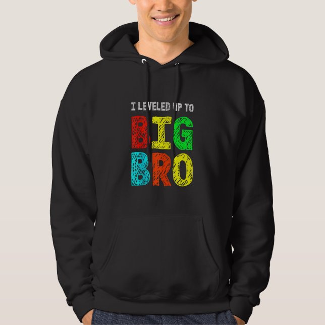 I Leveled Up To Big Bro, Funny Gamer Brother Hoodie (Front)