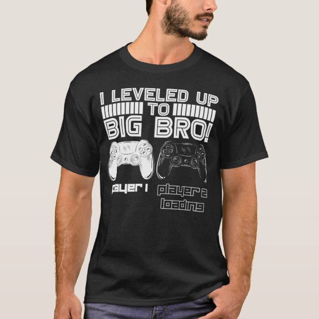 I Leveled Up To Big Bro Gamer New Brother Cute T-Shirt (Front)