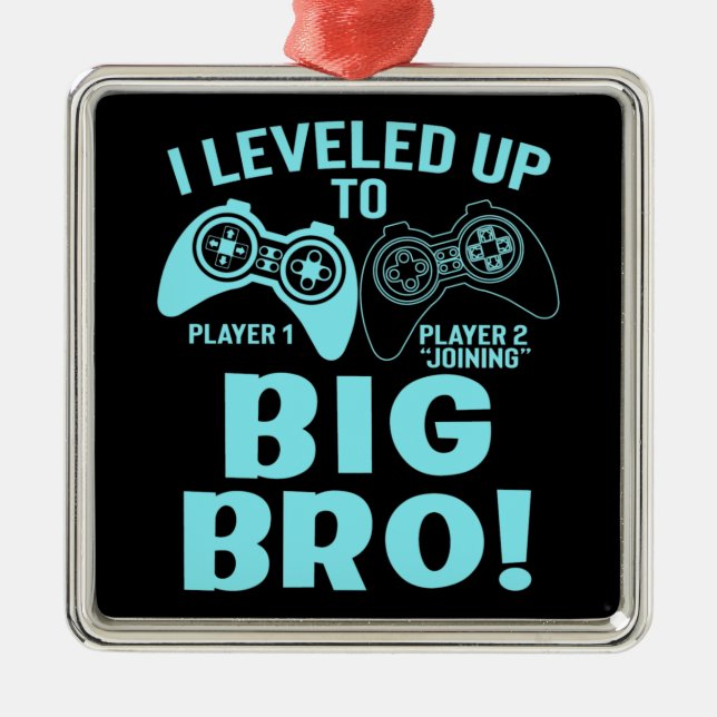 I Leveled Up To Big Bro Metal Ornament (Front)