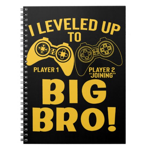 I Leveled Up To Big Bro   Notebook