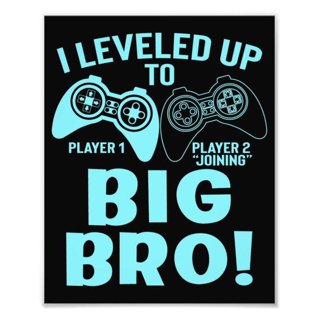 I Leveled Up To Big Bro Photo Print (Front)