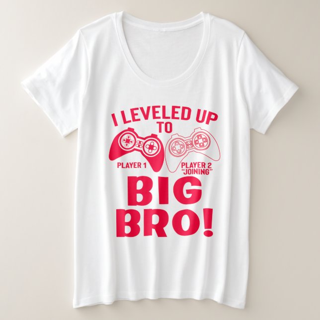 "I LEVELED UP TO BIG BRO! PLUS SIZE T-Shirt (Design Front)