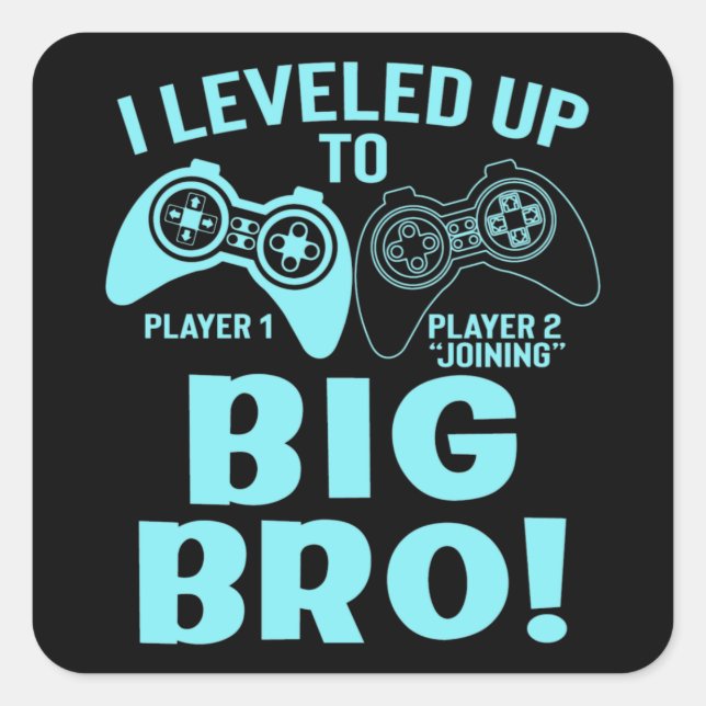 I Leveled Up To Big Bro Square Sticker (Front)