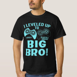 I Leveled Up To Big Bro T-Shirt