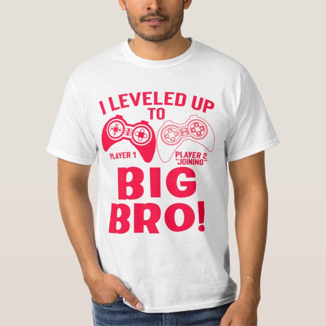 "I LEVELED UP TO BIG BRO! T-Shirt (Front)